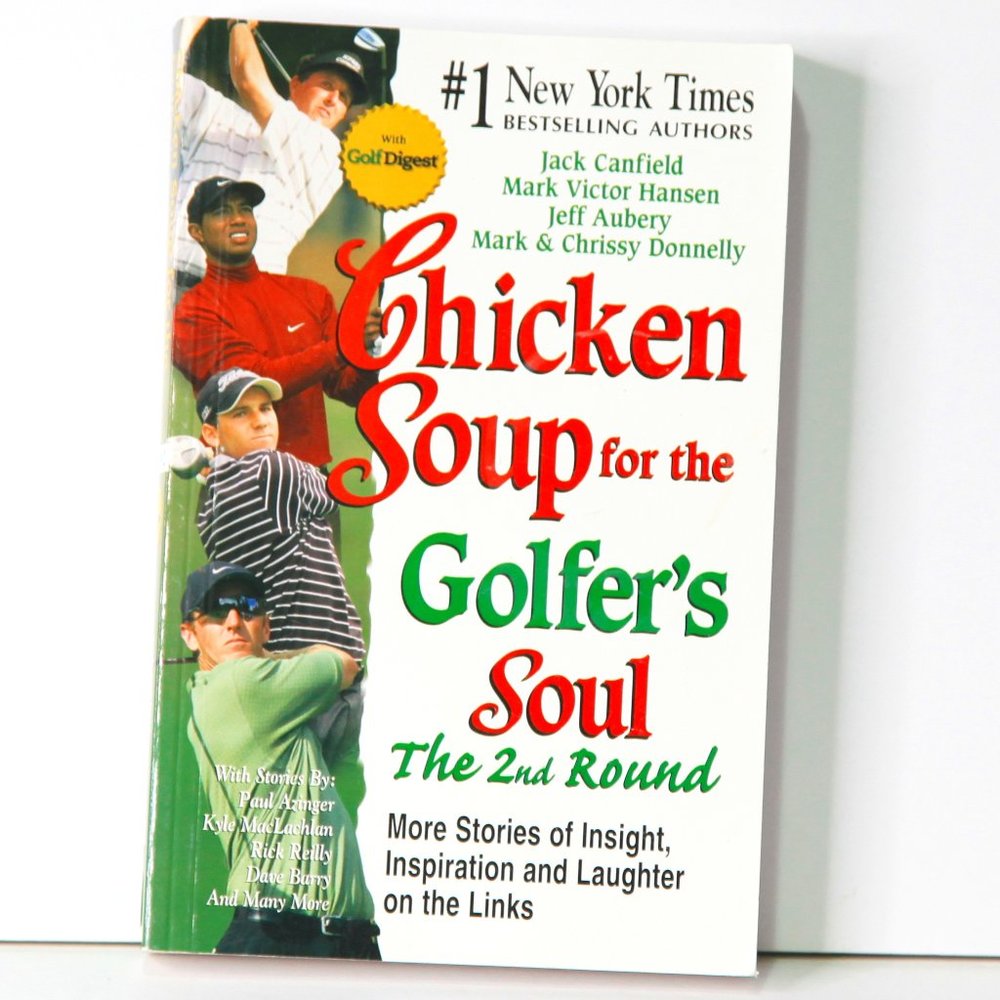 Chicken Soup for the Golfer's Soul - The 2nd Round